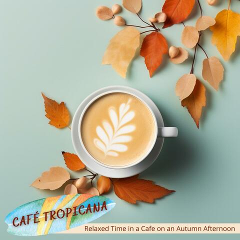 Relaxed Time in a Cafe on an Autumn Afternoon