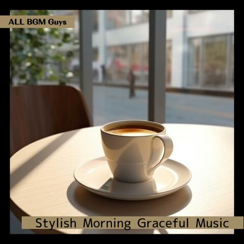 Stylish Morning Graceful Music