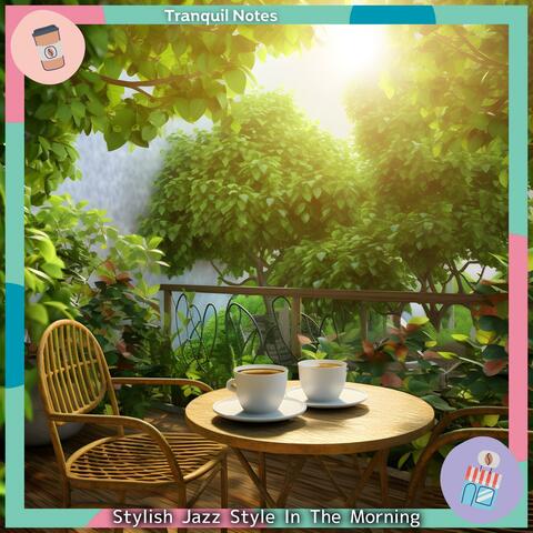 Stylish Jazz Style in the Morning