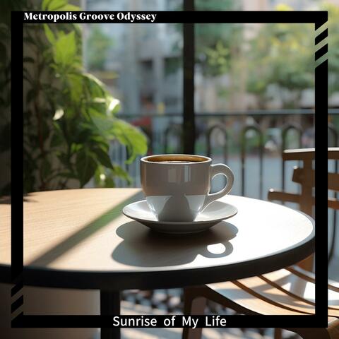 Sunrise of My Life