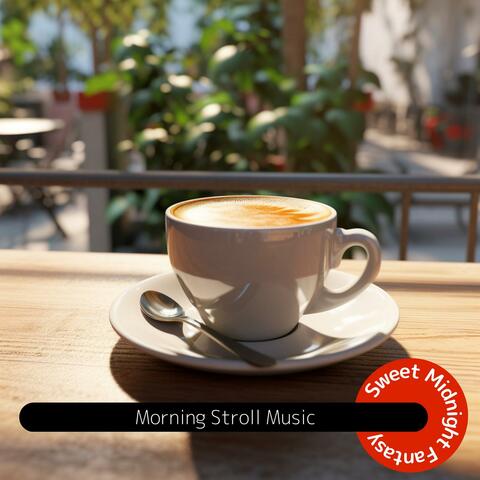 Morning Stroll Music