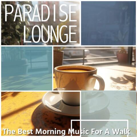 The Best Morning Music for a Walk