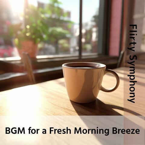 Bgm for a Fresh Morning Breeze