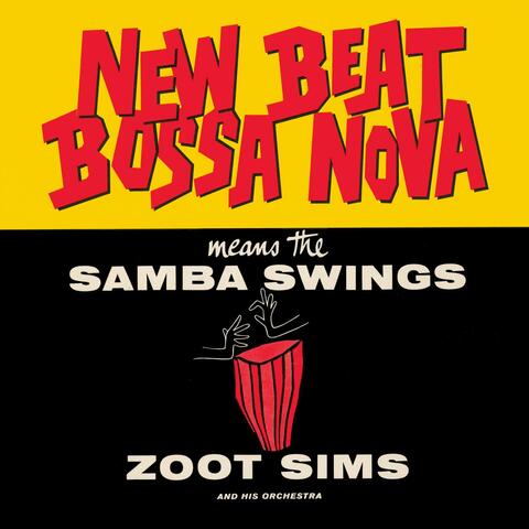 New Beat Bossa Nova Means the Samba Swings