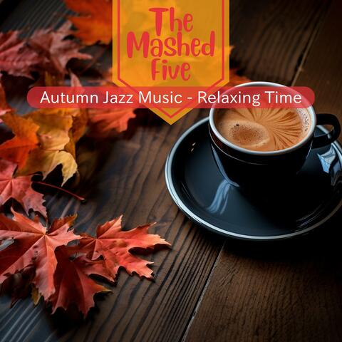 Autumn Jazz Music-Relaxing Time