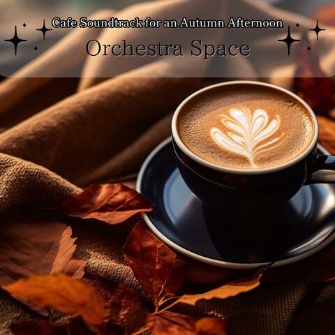 Cafe Soundtrack for an Autumn Afternoon