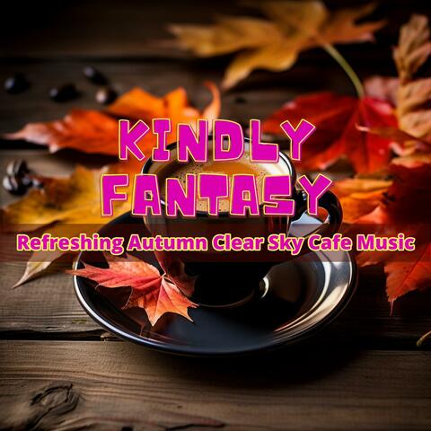 Refreshing Autumn Clear Sky Cafe Music