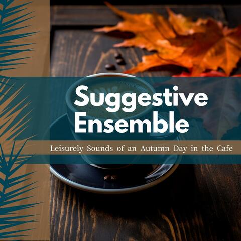 Leisurely Sounds of an Autumn Day in the Cafe