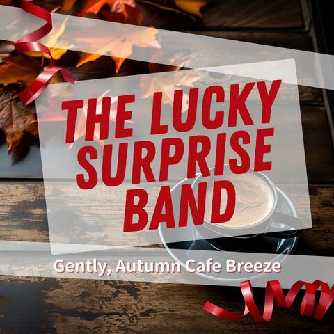 Gently, Autumn Cafe Breeze
