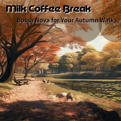 Bossa Nova for Your Autumn Walks