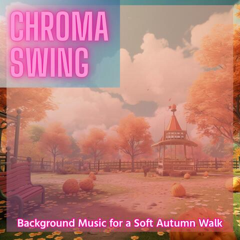 Background Music for a Soft Autumn Walk