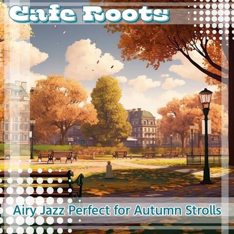 Airy Jazz Perfect for Autumn Strolls