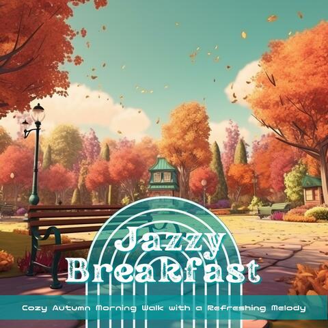 Cozy Autumn Morning Walk with a Refreshing Melody