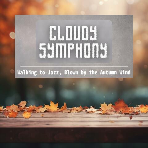 Walking to Jazz, Blown by the Autumn Wind