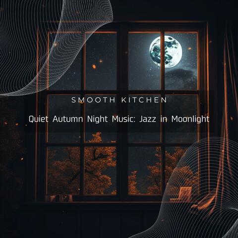 Quiet Autumn Night Music: Jazz in Moonlight