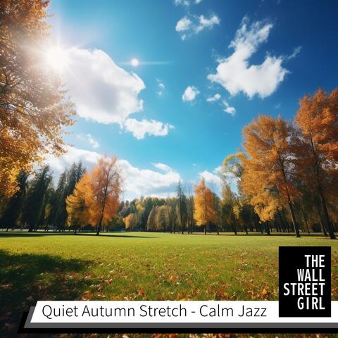 Quiet Autumn Stretch-Calm Jazz