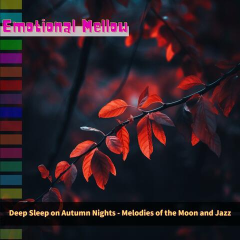 Deep Sleep on Autumn Nights-Melodies of the Moon and Jazz