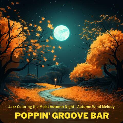 Jazz Coloring the Moist Autumn Night-Autumn Wind Melody
