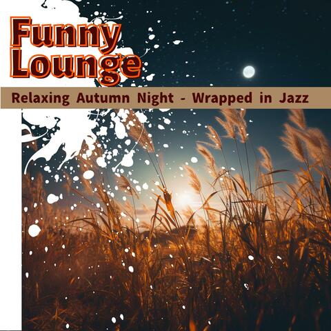 Relaxing Autumn Night-Wrapped in Jazz
