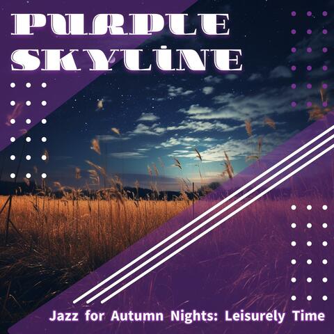 Jazz for Autumn Nights: Leisurely Time