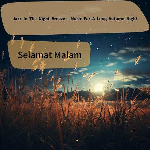 Jazz in the Night Breeze-Music for a Long Autumn Night