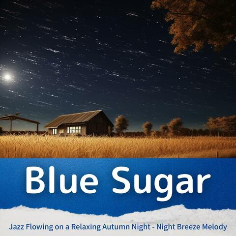 Jazz Flowing on a Relaxing Autumn Night-Night Breeze Melody