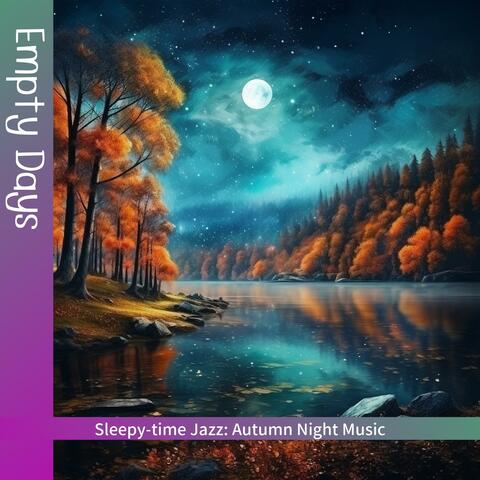 Sleepy-time Jazz: Autumn Night Music