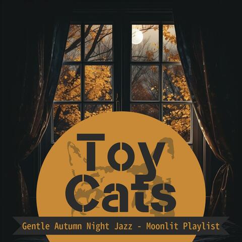 Gentle Autumn Night Jazz-Moonlit Playlist