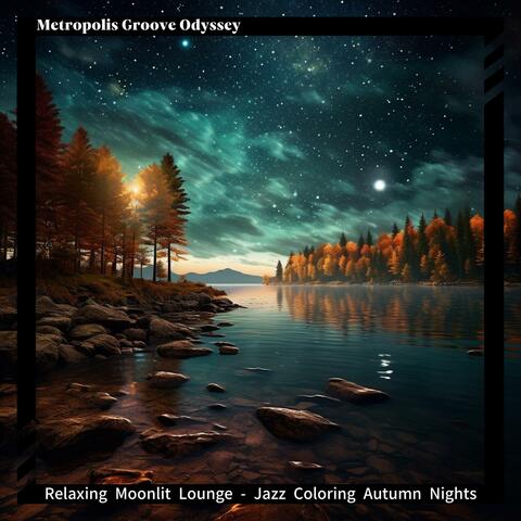 Relaxing Moonlit Lounge-Jazz Coloring Autumn Nights