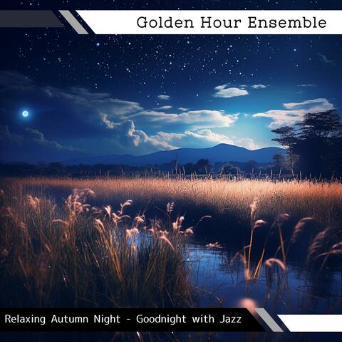 Relaxing Autumn Night-Goodnight with Jazz