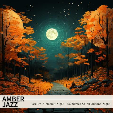 Jazz on a Moonlit Night-Soundtrack of an Autumn Night