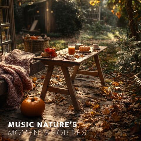 Nature’s Moments for Rest