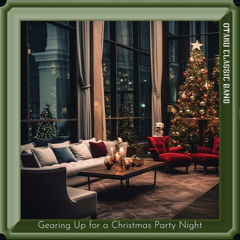 Gearing up for a Christmas Party Night