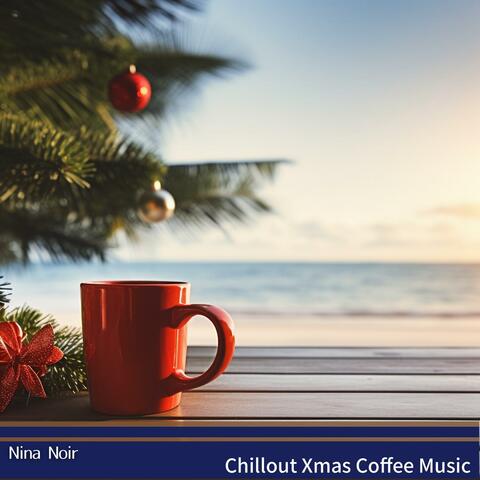 Chillout Xmas Coffee Music