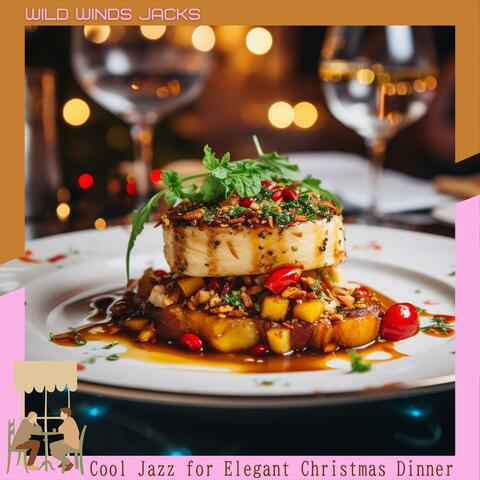 Cool Jazz for Elegant Christmas Dinner