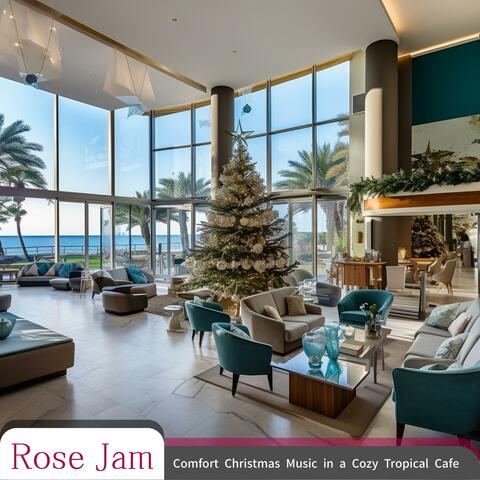 Comfort Christmas Music in a Cozy Tropical Cafe