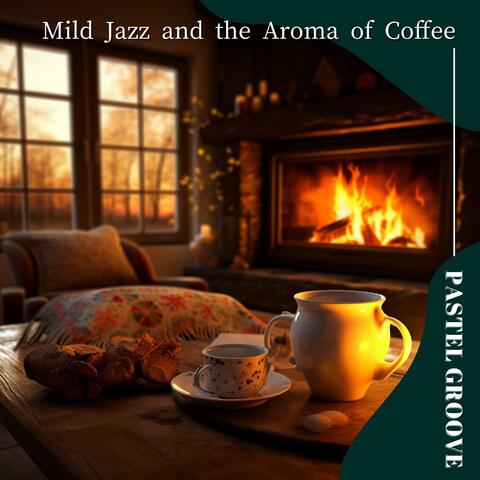 Mild Jazz and the Aroma of Coffee