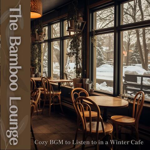Cozy Bgm to Listen to in a Winter Cafe