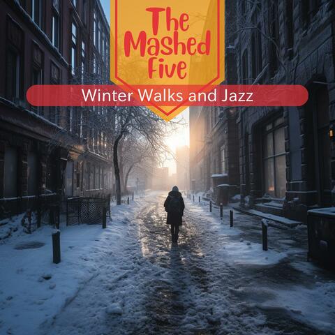 Winter Walks and Jazz