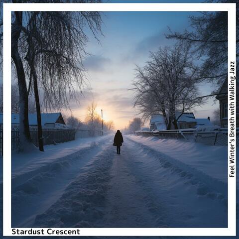Feel Winter's Breath with Walking Jazz