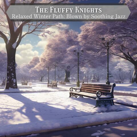 Relaxed Winter Path: Blown by Soothing Jazz