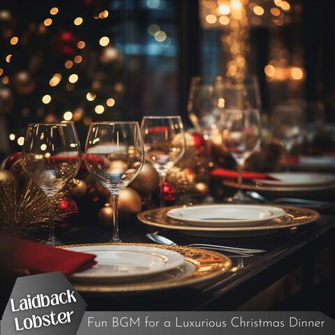Fun Bgm for a Luxurious Christmas Dinner