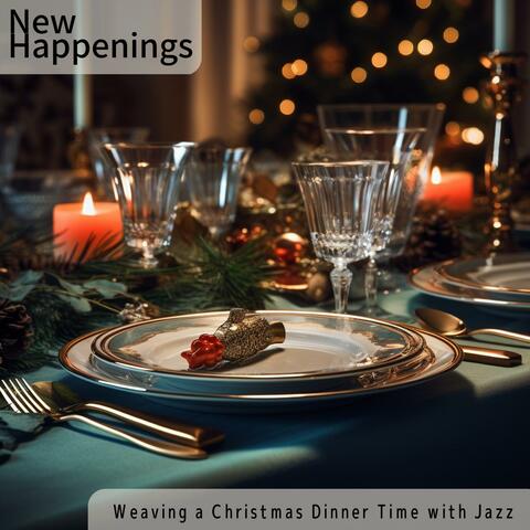 Weaving a Christmas Dinner Time with Jazz
