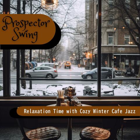Relaxation Time with Cozy Winter Cafe Jazz