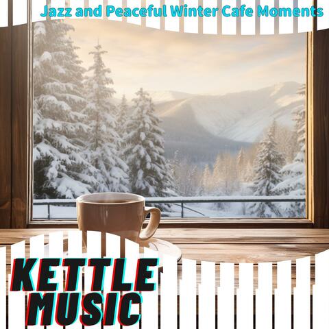 Jazz and Peaceful Winter Cafe Moments