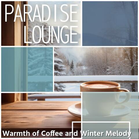 Warmth of Coffee and Winter Melody