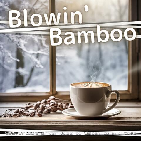 Comfortable Winter Jazz to Listen to in a Cafe