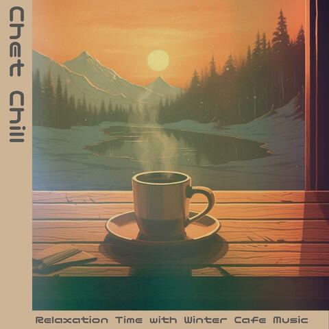Relaxation Time with Winter Cafe Music