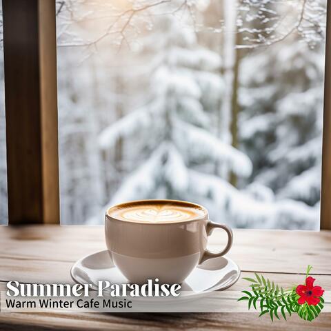 Warm Winter Cafe Music