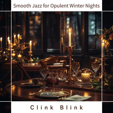 Smooth Jazz for Opulent Winter Nights